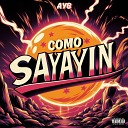 AYB - Como Sayayin