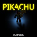 PERDOLIK - Pikachu Slowed