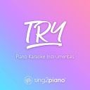 Sing2piano - Try Lower key Originally Performed by P nk Piano Karaoke…