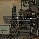 Joy Kills Sorrow - When I Grow Up