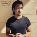 Joseph Vincent - How Deep Is Your Love