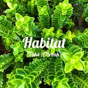 Take a Break - Habitat