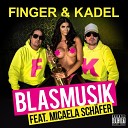 Finger Kadel feat Micaela S - Blasmusik Original Mix AGRM