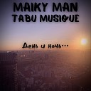 Maiky Man feat Tabu Musique - День и ночь Demo 2014