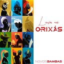 novos bambas - Louvor aos Orix s