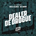 DJ Lehman Favela Blanco MC Mindu - Dealer de Drogue