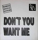 Marzal Digital Systems - Don 039 t You Want Me Remix 94