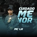 Mc LH feat dj cassinho - Cuidado Menor