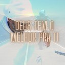 Pastor do Passinho - Deus Tem o Melhor pra Ti