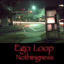 Ego Loop - Fruit of the Null