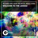 Richard Grey Eddie Pay Myles Wesley Hypes - Welcome to the Jungle Original Mix