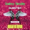 Andrey Tureckiy - Ангелы не курят Dubstep Version