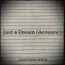 Lightning Rock - Just a Dream Acoustic