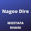 Mostafa Khani - Nagoo Dire