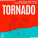 Mac Maya Molanda Freischwimmer feat D JMC - Tornado