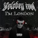Volodey cool - I m London