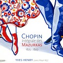 Yves Henry - Mazurkas Op 59 No 3 in F Sharp Minor Vivace