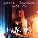 Faraon feat Nowakowski Akos Sax - Hurts