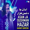 Kainat Qureshi - Asan Ja Dushman Hazar