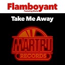Flamboyant feat Marla - Take Me Away Radio Pop Mix