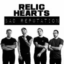 Relic Hearts - Bad Reputation