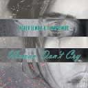 Agaev Elmar feat Timaprimus - Woman Don t Cry