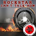 Rockstar - Can t Talk Now Dom Digital Remix