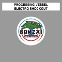 Processing Vessel - Electro Shockout Pv s Energized Remix