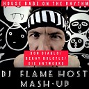 Die Antwoord x Don Diablo Dj Flame Host Mash… - House Baby On The Rhythm Dj Flame Host Mash…