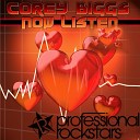 Corey Biggs - Now Listen Dom Digital Remix