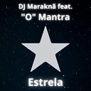 DJ Marakn feat O Mantra - Estrela