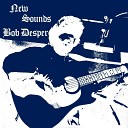 Bob Desper - Time Is Almost Over