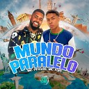 Mc Fopi MC Pessoa DJ Hud Original feat SPACE… - Mundo Paralelo