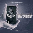 DJ Erik JP feat MC LCKaiique - Ela Ta Ligando em Chamada de Video
