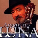 Argentino Luna - Vengo a Buscar mi Caballo