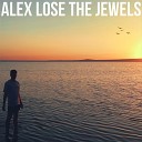 Alex Lose the Jewels - Лето закончилось вновь