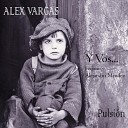 Alex Vargas feat Alejandro Mendez - Y Vos
