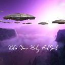 Essential Sleep Music - Relax Your Body and Soul Pt 3