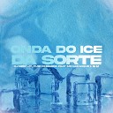 DJ Erik JP Yuri Redicopa feat MC LCKaiique - Onda do Ice da Sorte