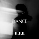 T I L - Dance Cool