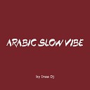 Inaa Dj - Arabic slow vibe