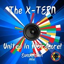 The X TERN - United in Hardcore Euro Vision Mix