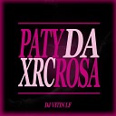 DJ VITIN LF MC Du Red Mc JL O NICO feat Mc… - Paty da Xrc Rosa