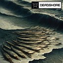 Deadshore - Money Mind