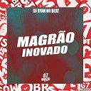 DJ RYAN NO BEAT MC VICK MC KHALIFA - Magr o Inovado
