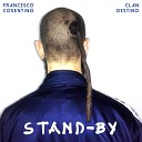 Francesco Cosentino feat Clan Destino Tammy… - Stand By