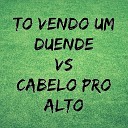 Mc Grigo 22 - To Vendo um Duende Vs Cabelo pro Alto