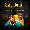 Sammy Willz Joey Benks - Capability
