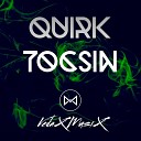 VedaX MusiX - Quirk Tocsin