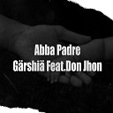 G rshi feat Don Jhon Chris - Abba Padre